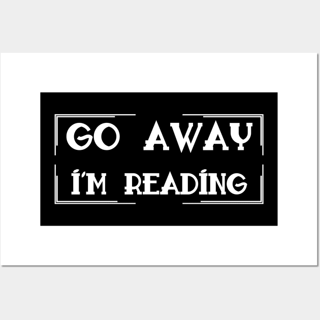 Go Away I'm Reading Wall Art by MasliankaStepan